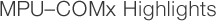 MPU-COMx Highlights